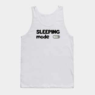 Sleeping mode on Tank Top